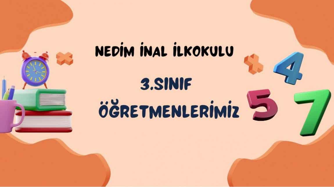 3. SINIF ÖĞRETMENLERİMİZ